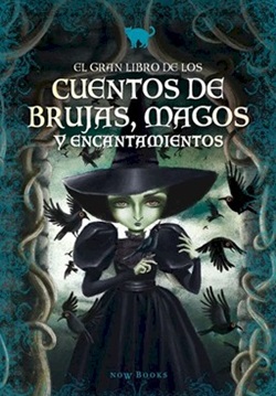 El gran libro de los cuentos de brujas, magos y encantamientos