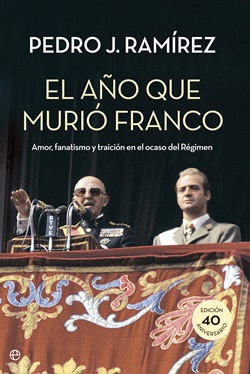 El año que murió Franco. Amor, fanatismo y traición en el ocaso del Régimen