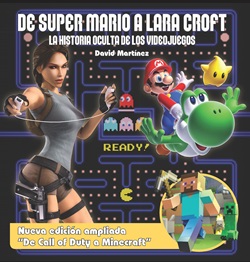 De Super Mario a Lara Croft: La historia oculta de los videojuegos De Super Mario a Lara Croft: La historia oculta de los videojuegos