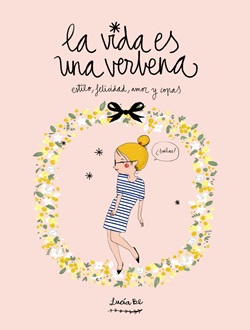 La vida es una verbena: estilo, felicidad, amor y copas La vida es una verbena: estilo, felicidad, amor y copas