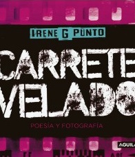 Carrete velado: Poesía y fotografía Carrete velado: Poesía y fotografía
