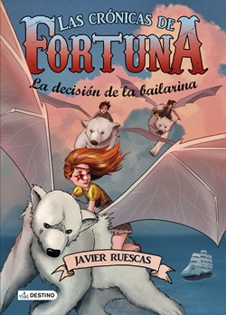 Las crónicas de Fortuna 3. La decisión de la bailarina Las crónicas de Fortuna 3. La decisión de la bailarina