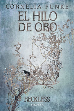 El hilo de oro. Reckless III El hilo de oro. Reckless III