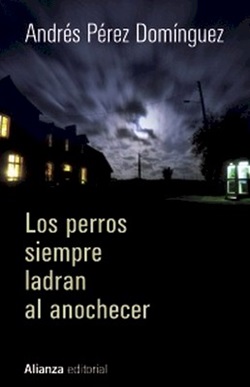 Los perros siempre ladran al anochecer Los perros siempre ladran al anochecer