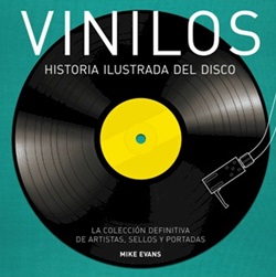 Vinilos. Historia ilustrada del disco Vinilos. Historia ilustrada del disco
