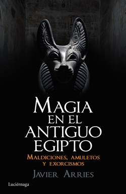 Magia en el Antiguo Egipto Magia en el Antiguo Egipto