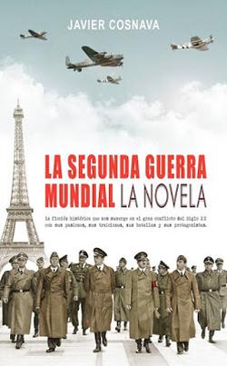 La Segunda Guerra Mundial, la novela La Segunda Guerra Mundial, la novela