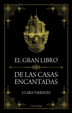 El gran libro de las casas encantadas El gran libro de las casas encantadas