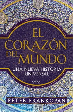 El corazón del Mundo. Una nueva historia universal