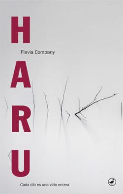 Haru. Cada día es una vida entera Haru. Cada día es una vida entera