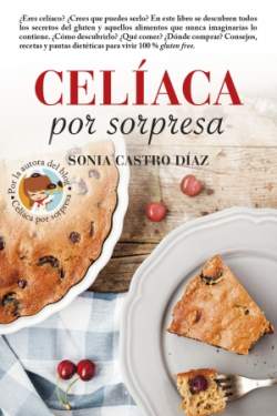 Celíaca por sorpresa Celíaca por sorpresa