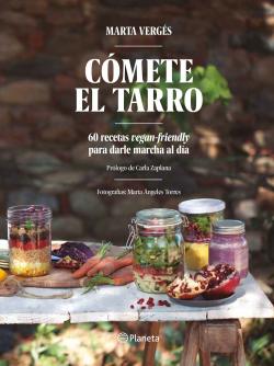 Cómete el tarro. 60 recetas vegan-friendly para darle marcha al día