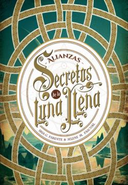 Alianzas. Secretos de la luna llena 1 Alianzas. Secretos de la luna llena 1