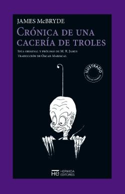Crónica de una cacería de Troles Crónica de una cacería de Troles