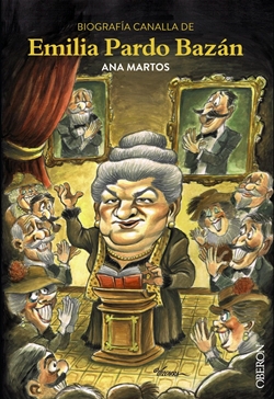 Biografía canalla de Emilia Pardo Bazán Biografía canalla de Emilia Pardo Bazán