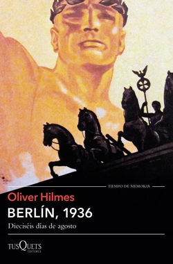 Berlín, 1936. Dieciséis días de agosto Berlín, 1936. Dieciséis días de agosto