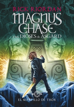 El martillo de Thor. Magnus Chase y los dioses de Asgard 2 El martillo de Thor. Magnus Chase y los dioses de Asgard 2