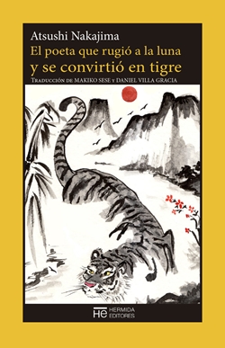 El poeta que rugió a la luna y se convirtió en tigre El poeta que rugió a la luna y se convirtió en tigre