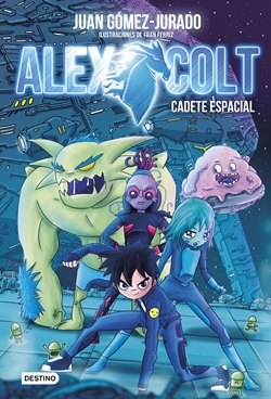 Alex Colt 1: Cadete Espacial Alex Colt 1: Cadete Espacial
