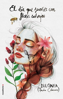 El día que sueñes con flores salvajes El día que sueñes con flores salvajes
