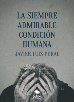 (La siempre admirable condición humana, 2017) (La siempre admirable condición humana, 2017)