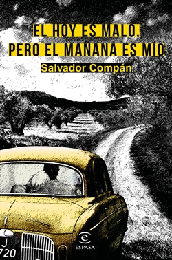 El hoy es malo, pero el mañana es mío El hoy es malo, pero el mañana es mío