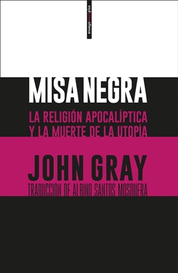 Misa negra. La religión apocalíptica y la muerte de la utopía