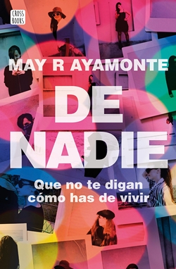 De nadie: Que no te digan cómo has de vivir De nadie: Que no te digan cómo has de vivir