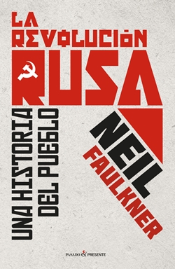 La Revolución Rusa: Una historia del pueblo La Revolución Rusa: Una historia del pueblo