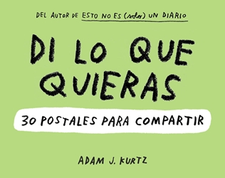 Di lo que quieras. 30 postales para compartir Di lo que quieras. 30 postales para compartir