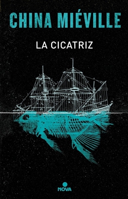 La cicatriz (Bas-Lag 2) La cicatriz (Bas-Lag 2)