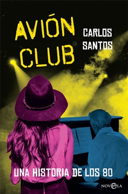 Avión Club: Una historia de los 80 Avión Club: Una historia de los 80