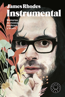 Instrumental. Memorias de música, medicina y locura Instrumental. Memorias de música, medicina y locura