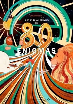 La vuelta al mundo en 80 enigmas La vuelta al mundo en 80 enigmas