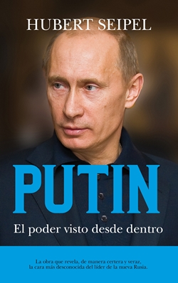 Putin: el poder visto desde dentro Putin: el poder visto desde dentro