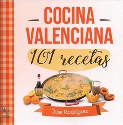 Cocina Valenciana. 101 recetas