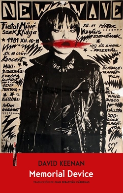 Memorial Device. Una alucinada historia oral de la escena post punk en Airdrie, Coatbridge y alrededores (1976 - 1986) Memorial Device. Una alucinada historia oral de la escena post punk en Airdrie, Coatbridge y alrededores (1976 - 1986)