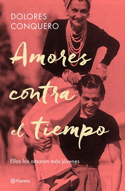 Amores contra el tiempo: Ellas los amaron más jóvenes Amores contra el tiempo: Ellas los amaron más jóvenes