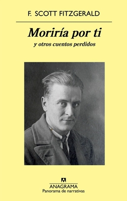 Moriría por ti y otros cuentos perdidos Moriría por ti y otros cuentos perdidos
