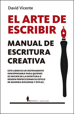 El arte de escribir. Manual de escritura creativa El arte de escribir. Manual de escritura creativa