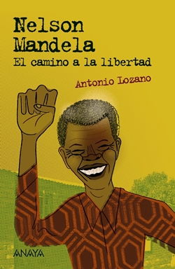 Nelson Mandela. El camino a la libertad