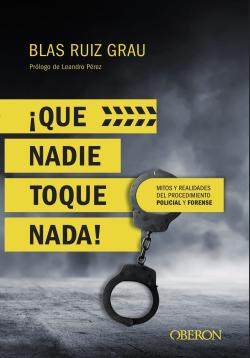 ¡Que nadie toque nada! ¡Que nadie toque nada!