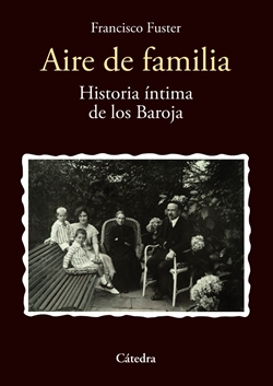 Aire de familia. Historia íntima de los Baroja Aire de familia. Historia íntima de los Baroja