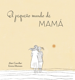 El pequeño mundo de mamá El pequeño mundo de mamá