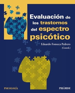 Evaluación de los trastornos del espectro psicótico Evaluación de los trastornos del espectro psicótico