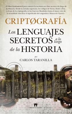 Criptografía. Los lenguajes secretos a lo largo de la Historia Criptografía. Los lenguajes secretos a lo largo de la Historia