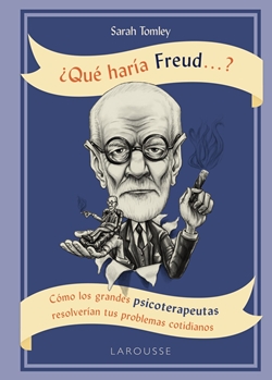 ¿Qué haría Freud...? ¿Qué haría Freud...?
