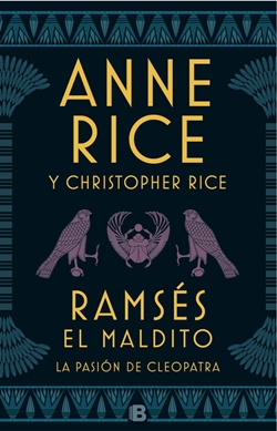 Ramsés El maldito. La pasión de Cleopatra Ramsés El maldito. La pasión de Cleopatra