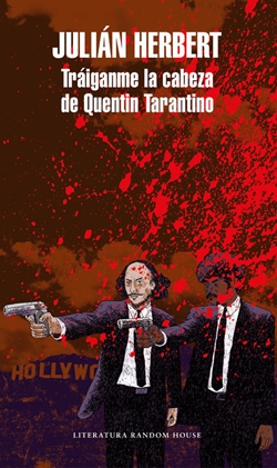 Tráiganme la cabeza de Quentin Tarantino Tráiganme la cabeza de Quentin Tarantino