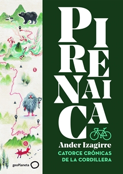 Pirenaica. Catorce crónicas de la cordillera Pirenaica. Catorce crónicas de la cordillera